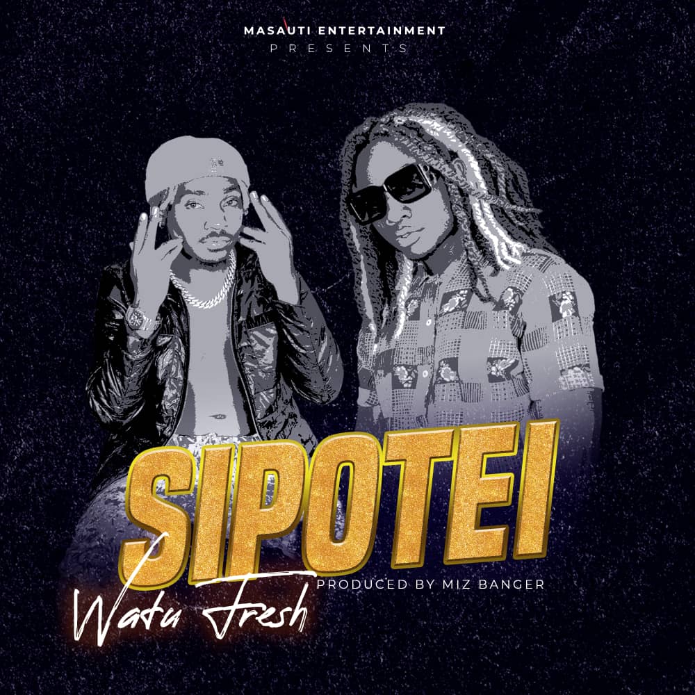 New Music: Watu Fresh – Sipotei